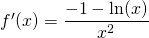 f'(x) = \dfrac{-1 - \ln(x)}{x^2}